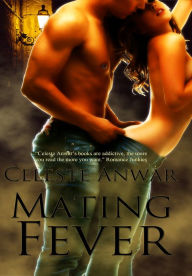 Title: Mating Fever, Author: Celeste Anwar