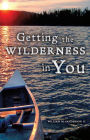 Getting the Wilderness in You