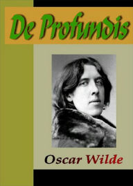 Title: De Profundis: A Biography Classic By Oscar Wilde! AAA+++, Author: Bdp