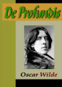 De Profundis: A Biography Classic By Oscar Wilde! AAA+++