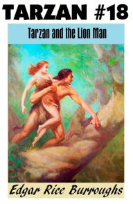 Title: Tarzan, TARZAN AND THE LION MAN, (Tarzan Achives #18), Author: Edgar Rice Burroughs