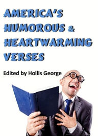 Title: America’s Humorous & Heartwarming Verses Edited by Hollis George, Author: Hollis George