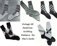 Title: Vintage All American Knitting Patterns for Men’s Socks, Author: Unknown