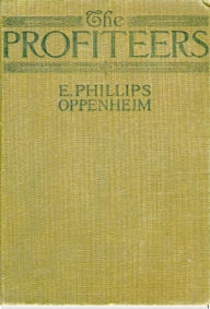 Title: The Profiteers, Author: E. Phillips Oppenheim