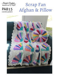 Title: Crochet Pattern Scrap Fan Afghan and Pillow PA815-R, Author: MAggie Weldon