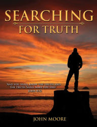 Title: Searching for Truth, Author: John Moore