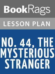 Title: No. 44, Mysterious Stranger Lesson Plans, Author: BookRags