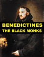 Benedictines - the Black Monks