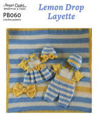 Title: PB060-R Lemon Drop Layette Crochet Pattern, Author: Maggie Weldon