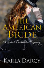 The American Bride (for Jane Austen and Downton Abbey Fans)