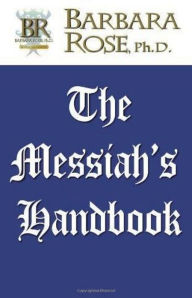 Title: The Messiah's Handbook, Author: Barbara Rose