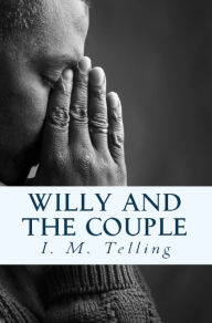 Title: Willy and the Couple, Author: I. M. Telling