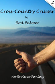 Title: Cross-Country Cruiser, 2, Author: Rod Palmer