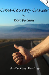 Title: Cross-Country Cruiser, 3, Author: Rod Palmer