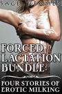 Forced Lactation Bundle: Four stories of Erotic Milking (Gangbang, Multiple Partners, Mind Control)