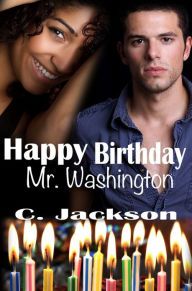 Title: Happy Birthday Mr. Washington, Author: C. Jackson