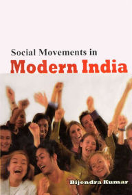 Title: Social Movements in Modern India, Author: Bijendra Kumar