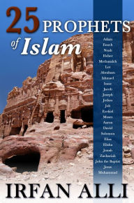 Title: 25 Prophets of Islam, Author: Irfan Alli