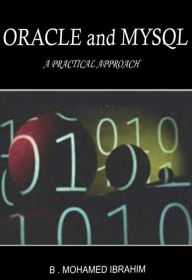 Title: Oracle and MySQL-A Practical Approach, Author: B. Mohamed Ibrahim