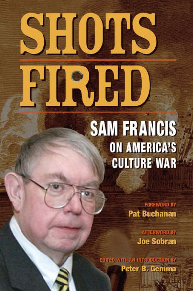 Shots Fired: Sam Francis on America's Culture War