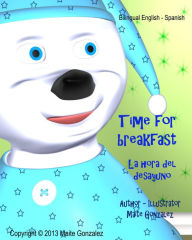 Title: Time For Breakfast (Bilingual English-Spanish), Author: Maite gonzalez