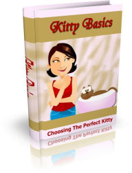 Title: Choosing The perfect Kitty - Kitty Basics, Author: Irwing