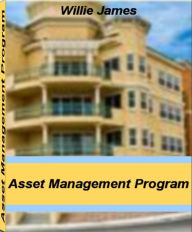 Title: Asset Management Program: The Harvard School Guide To Industrial Asset Management, Asset Management Industry, Asset Management Software, Physical Asset Management and Software Asset Management, Author: Wille James