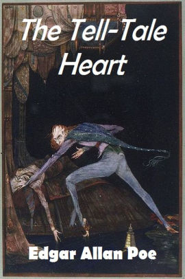 The Tell Tale Heart - Edgar Allan Poe by Edgar Allan Poe | NOOK Book ...