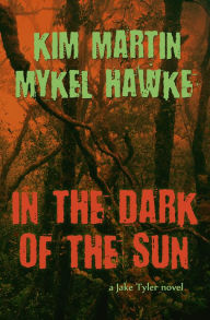 Title: In the Dark of the Sun, Author: Kim Martin