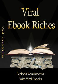 Title: Viral Ebook Riches, Author: ALAN Smith