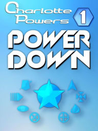 Title: Power Down (Charlotte Powers, #1), Author: BJK White