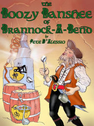 Title: The Boozy Banshee of Brannock-A-Bend, Author: Peter D'Alessio