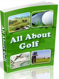 Title: All About Golf: Your Golfing Companion! AAA+++, Author: BDP