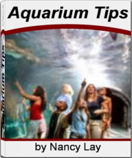 Title: Aquarium Tips: Feast Your Eyes On The Best Source Book That Gives You Knock-Out Information about Sand Sharks, Marine Aquarium, Tropical Aquarium, Aquarium Algae, Author: Nancy Lay