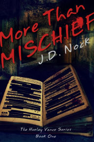 Title: More Than Mischief, Author: J.D. Nock