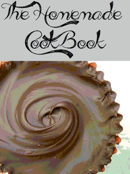 The Homemade Cookbook (154 recipes)