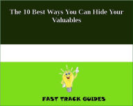 Title: The 10 Best Ways You Can Hide Your Valuables, Author: Alexey