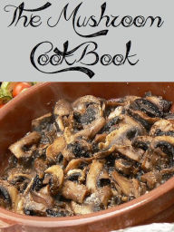 Title: The Mushroom Cookbook (3097 Recipes), Author: Anonymous