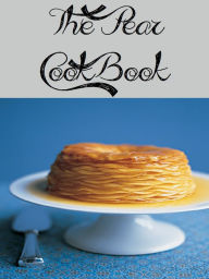 Title: The Pear Cookbook (178 Recipes), Author: Anonymous