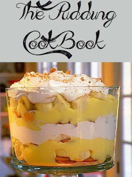 The Pudding Cookbook (441 Recipes)