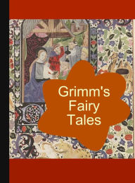 Title: Grimm's Fairy Tales, Author: Jacob Grimm and Wilhelm Grimm