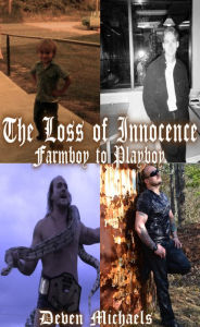 Title: The Loss of Innocence - Farmboy to Playboy, Author: Deven Michaels