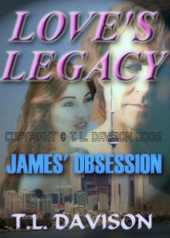 Title: ames' Obsession [Love's Legacy Book II], Author: T. L. Davison