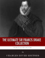 The Ultimate Sir Francis Drake Collection