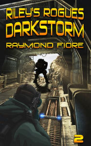 Title: Riley's Rogues: Darkstorm, Author: Raymond Fiore