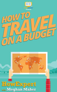 Title: How To Travel on a Budget, Author: HowExpert
