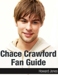 Title: Chace Crawford Fan Guide, Author: Howard Jones