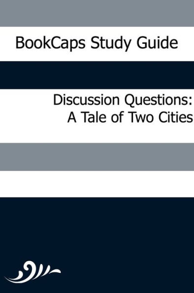 Discussion Questions: A Tale of Two Cities