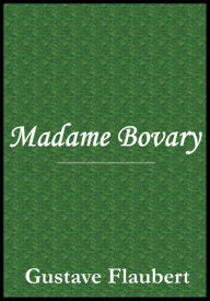 Title: Madam Bovary, Author: Gustave Flaubert