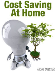 Title: Cost Saving At Home, Author: Gloria Bettman